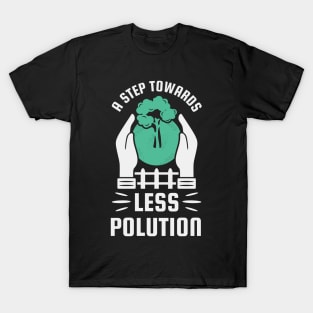 A Step Towards Less Polution T-Shirt